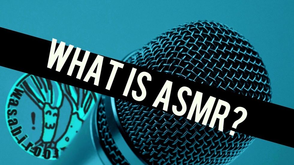If You Haven't Heard Of ASMR, You're Seriously Missing Out
