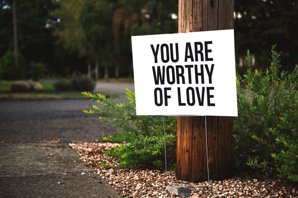 You Are Worthy Because You Are