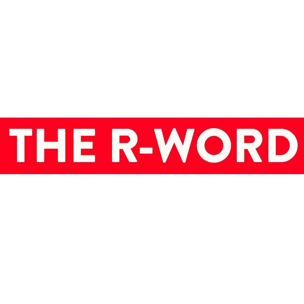 The 'R' Word Is A Swear Word Too. So Don't Use It.