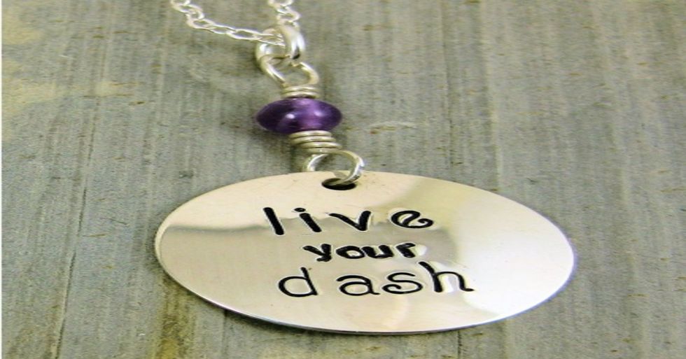 The Truth To “Living Your Dash”