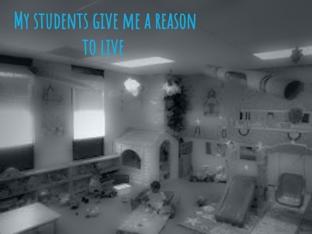 On days i don't want to live, my students remind me why i do