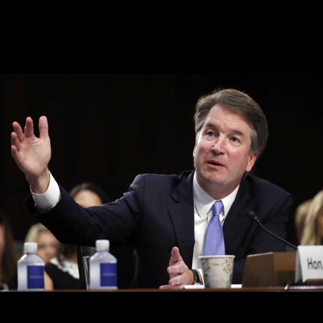 Brett Kavanaugh Get Your Filthy Hands Off My Uterus And Our Supreme Court