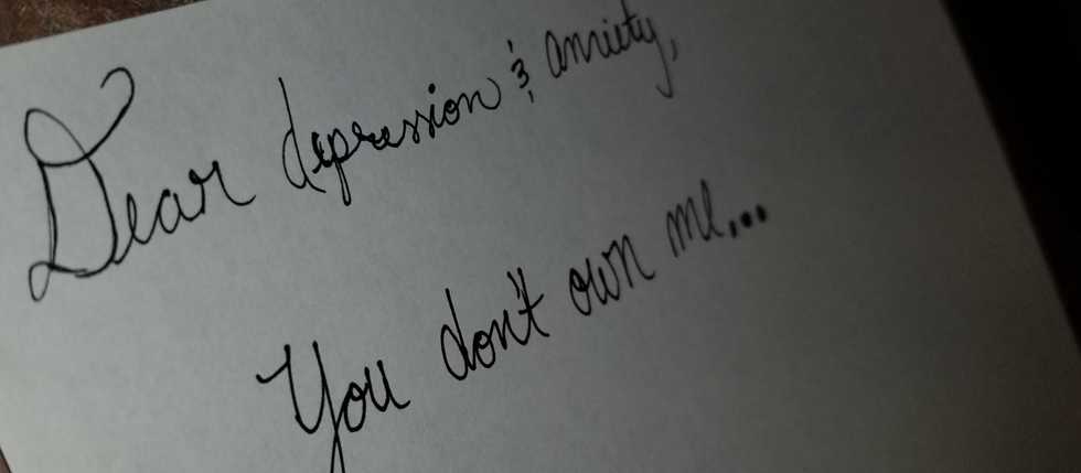 An Open Letter to Depression and Anxiety