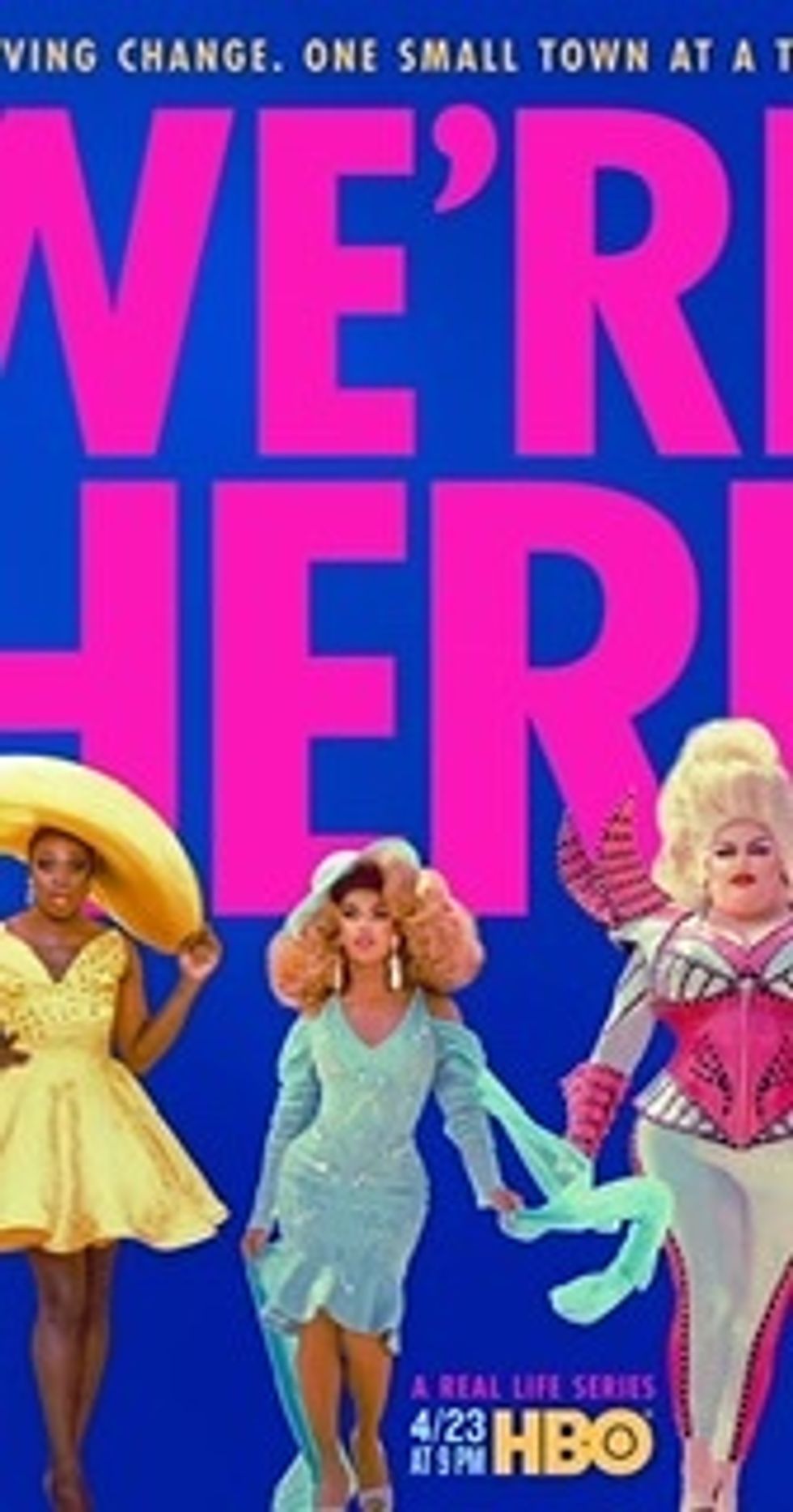 You need to watch 'We’re Here' on HBO