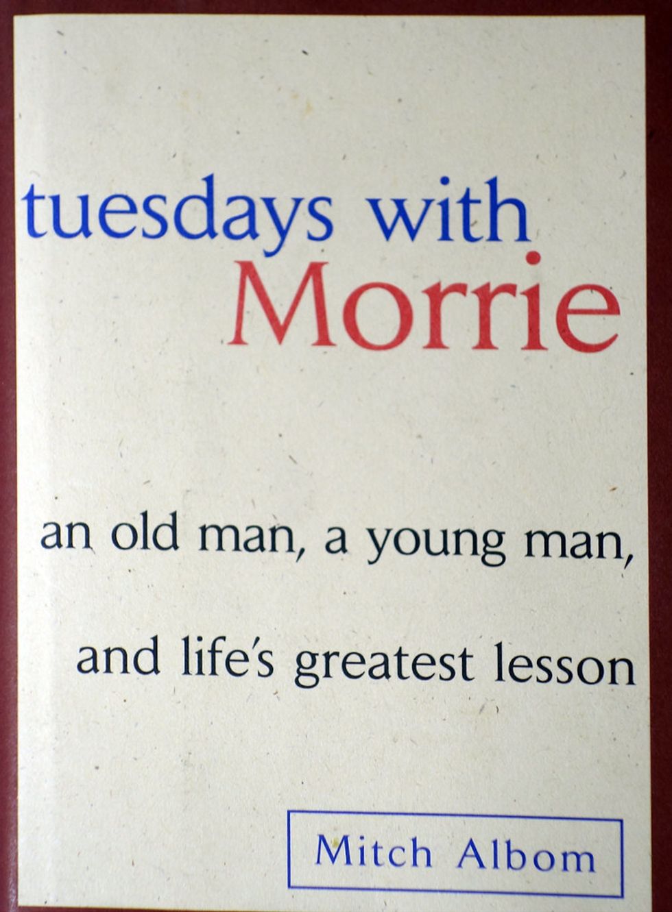 27 Of The Most Essential And Life Changing Quotes from "Tuesdays With Morrie"