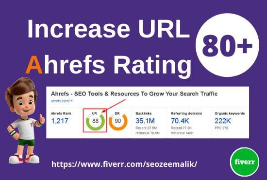 I will increase Ahrefs url rating 80 plus