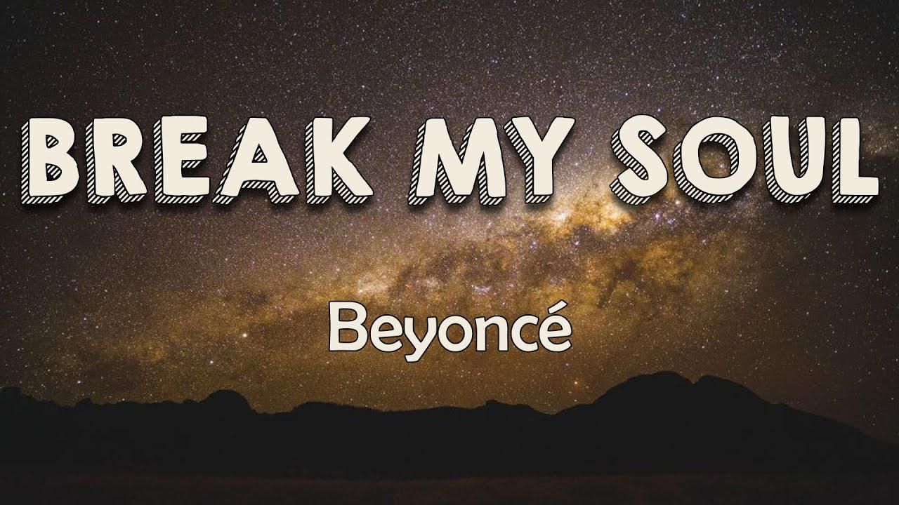 Break My Soul Lyrics by Beyoncé Release on 21st June, 2022