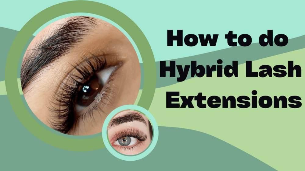 How to do Hybrid Lash Extensions