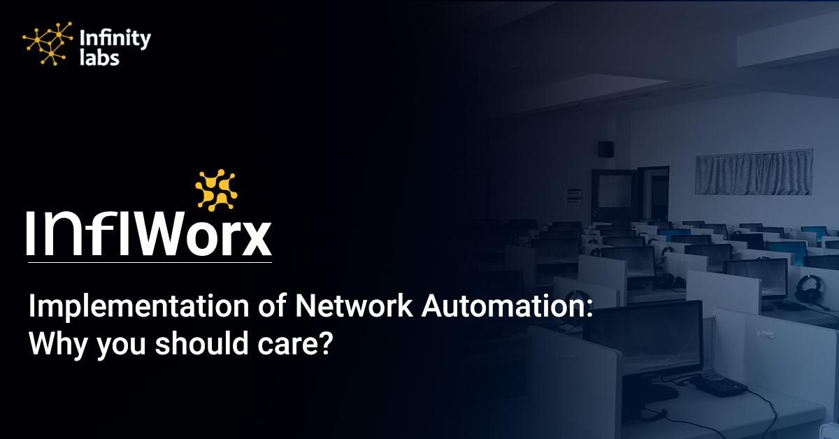 Implementation of Network Automation: Why you should care?