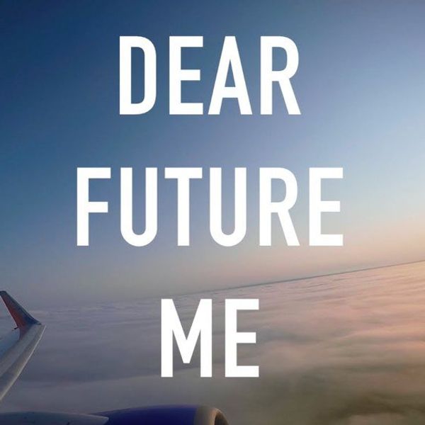 A Letter To The Future Me