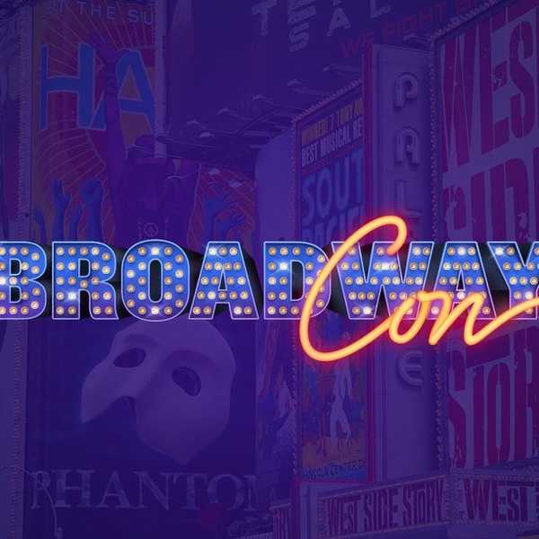 12 Things You Can Expect At BroadwayCon