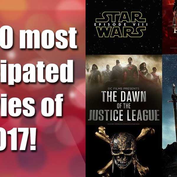 Movies To Go See In 2017