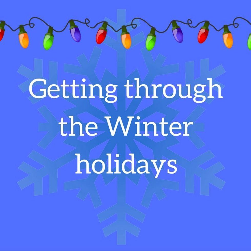 Getting through the Winter holidays
