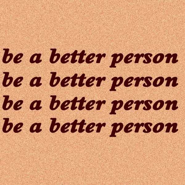 10 Ways To Be A Better Person Everyday