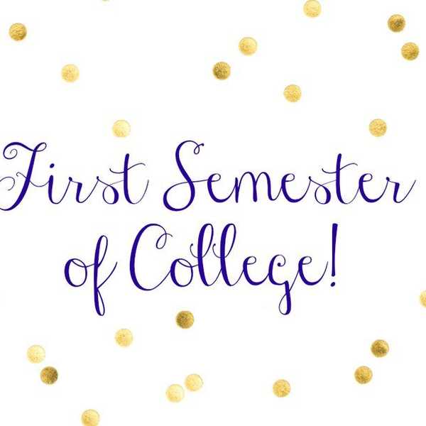 The Truth About Your First Semester In College