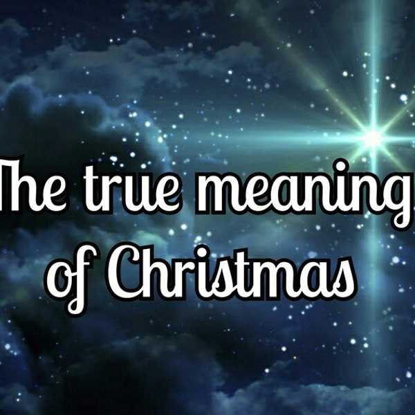 The True Meaning of Christmas