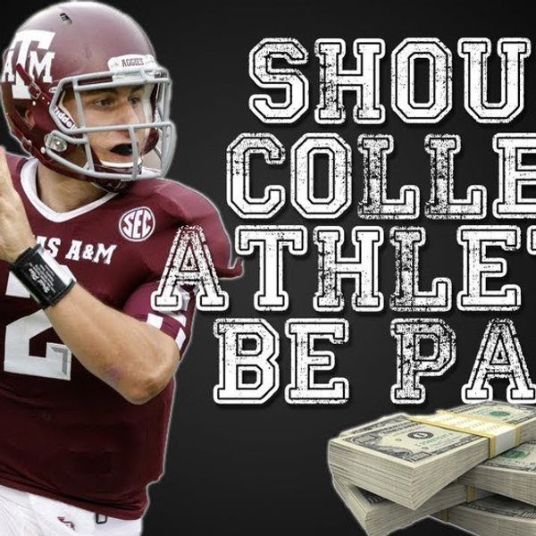 Why College Athletes Shouldn’t Be Paid