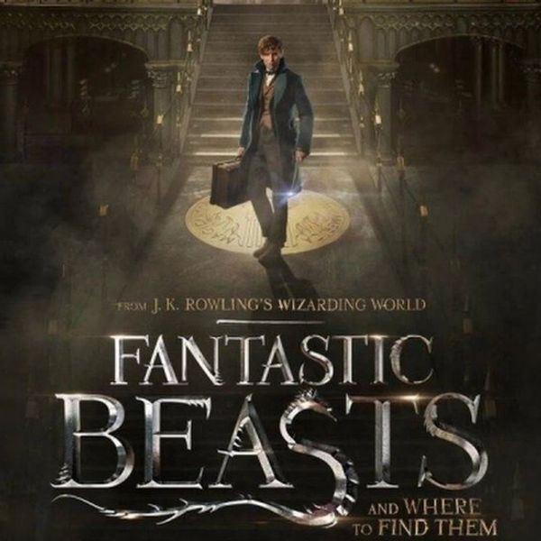 Thoughts On 'Fantastic Beasts And Where To Find Them'
