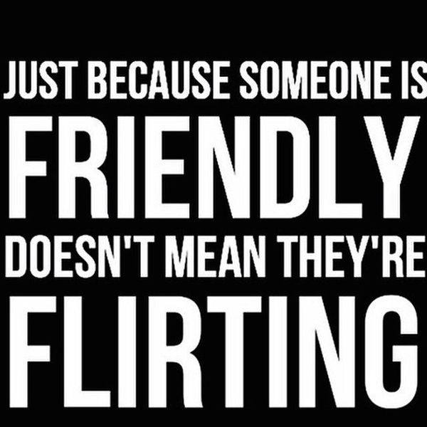 Being Nice Doesn't Mean I'm Into You