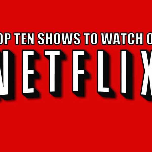 My Top 10 Favorite Shows On Netflix