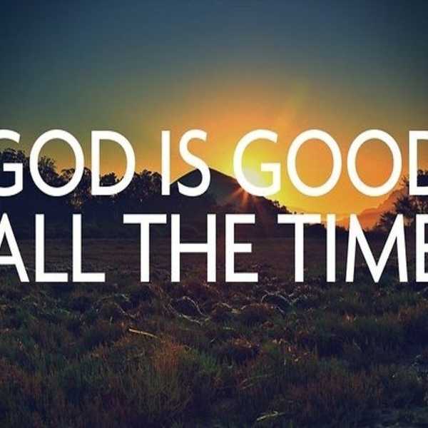 God is Good