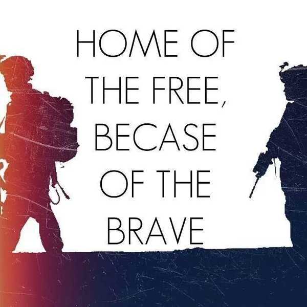 Home of the Free, Because of the Brave