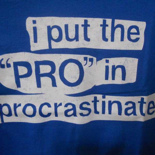 How To Become An A1 Procrastinator