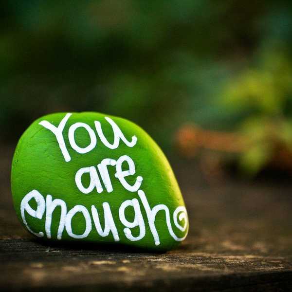 To The Person Who Is Struggling: You Are Enough