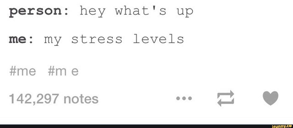 10 Ways You Know You’re Stressed About School and How to Deal With it