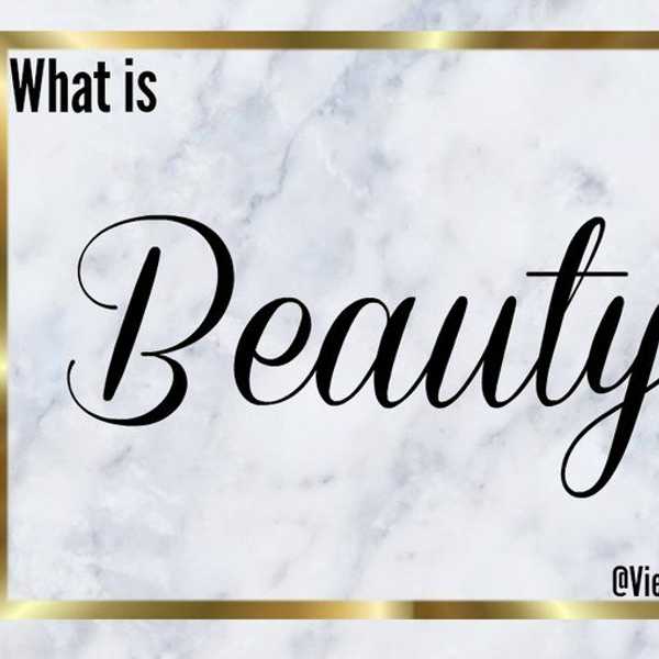 What is Beauty?