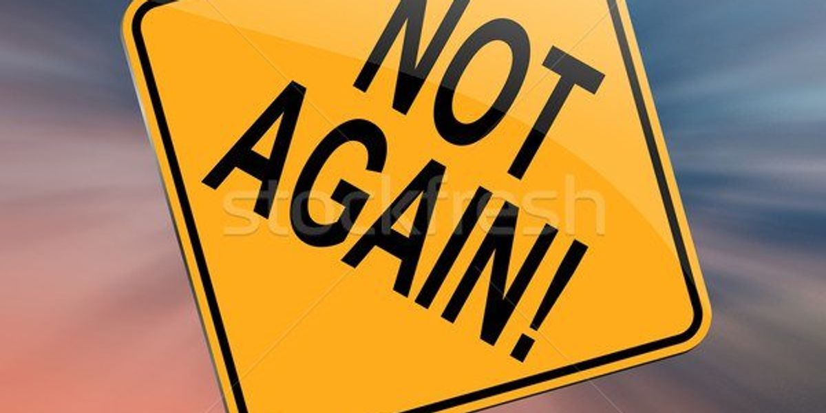 Never Using Again 15 Things I Will Never Do Again | The Odyssey Online