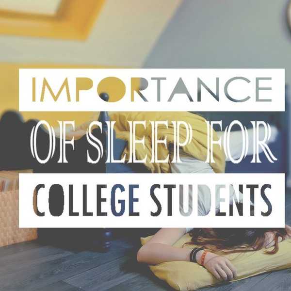 Importance Of Sleep For College Students