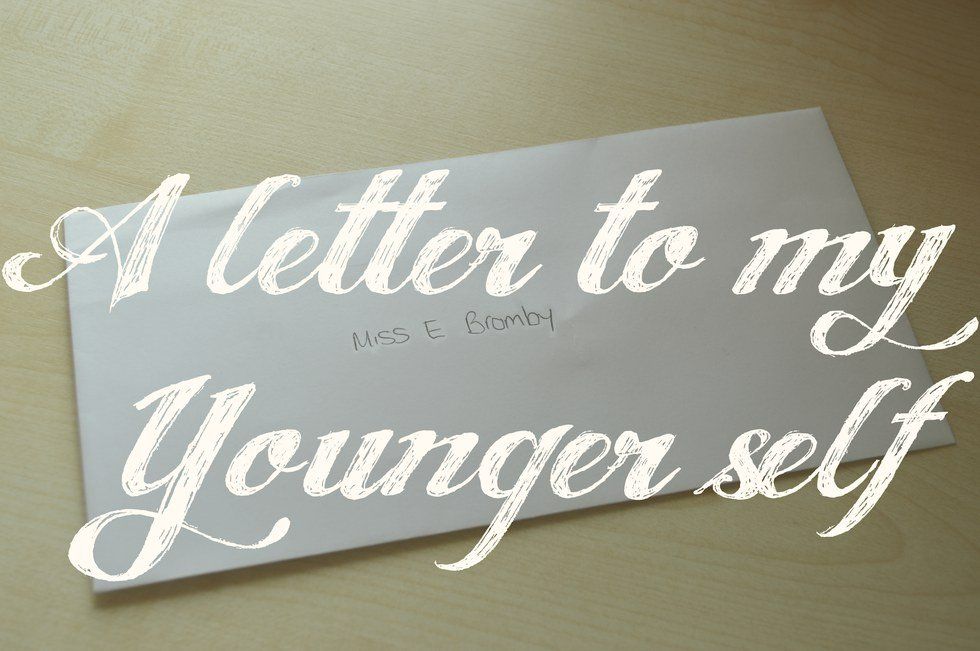 A Letter To My Younger Self