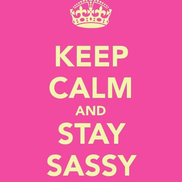 The Chronicles Of Being Sassy