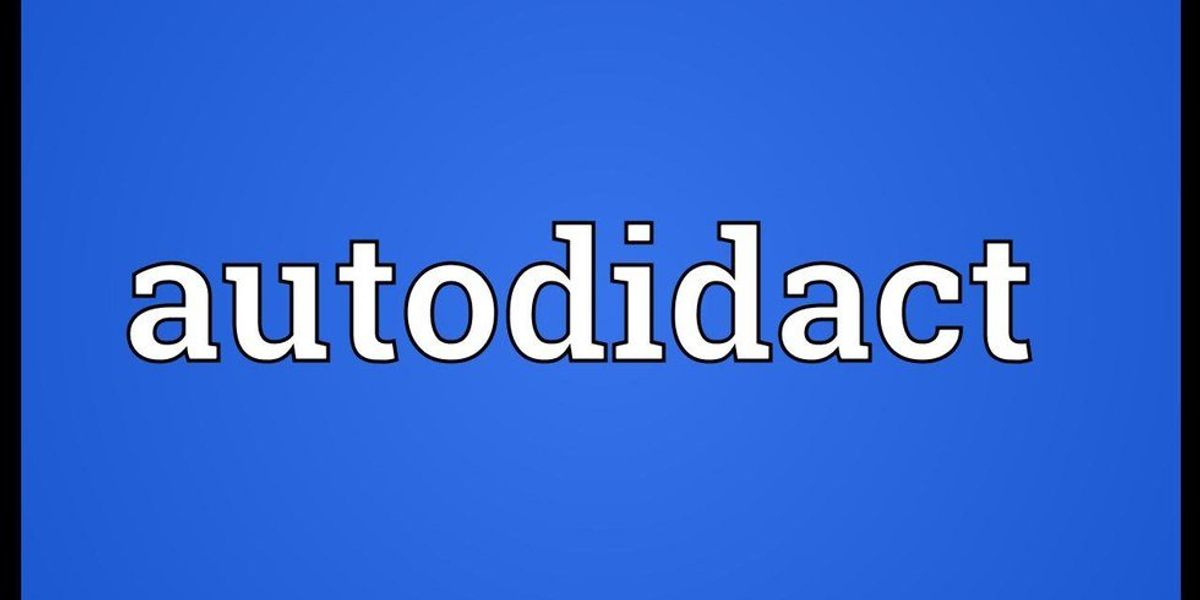 The Benefits of Autodidacticism, or Self-Teaching | The Odyssey Online