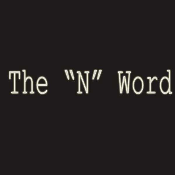 The N Word
