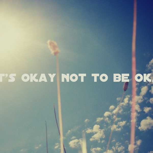 It's Okay Not To Be Okay