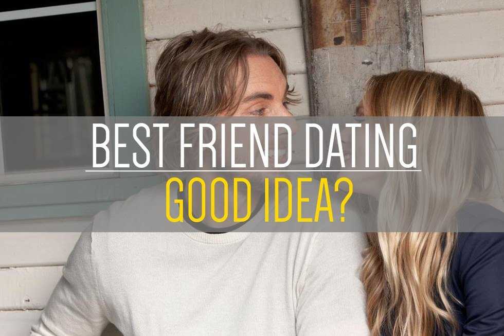 8 Reasons To Date Your Best Friend