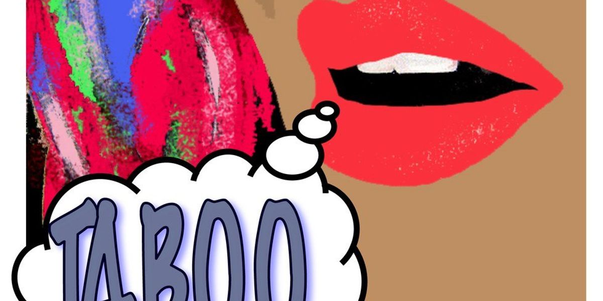 Taboggle 6 Taboo Topics That Society Hates To Love To Talk About | The Odyssey ...