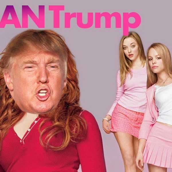 Donald Trump As Depicted By Mean Girls