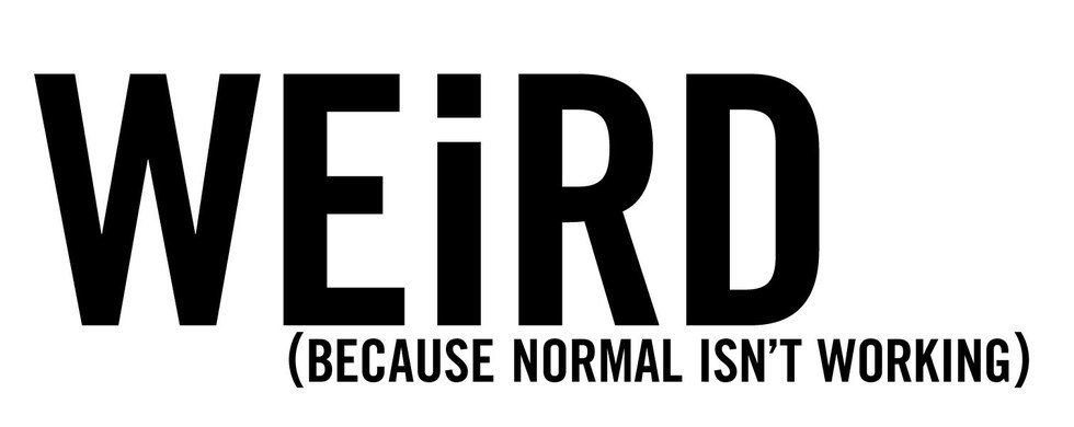 Here's To The Labeled "Weird Kids"