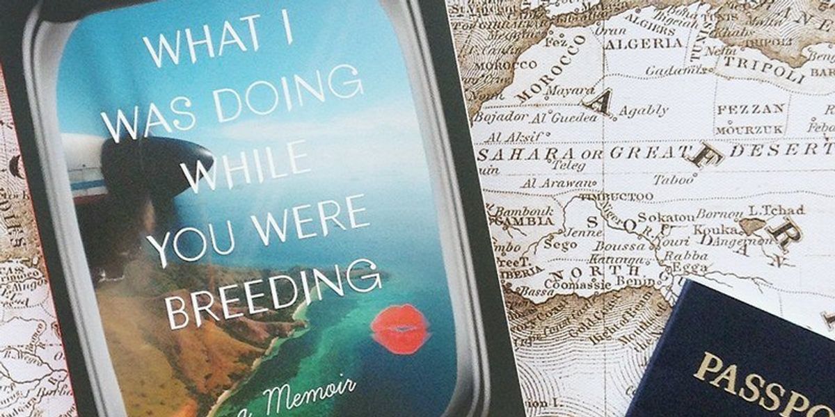 11 Reasons To Read "What I Was Doing While You Were Breeding" | The