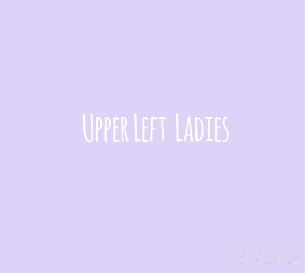 Upper Left Ladies