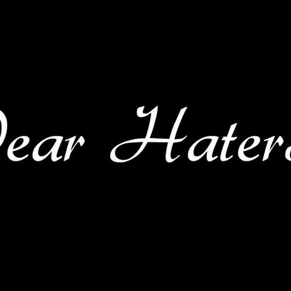 Dear Mister Hater