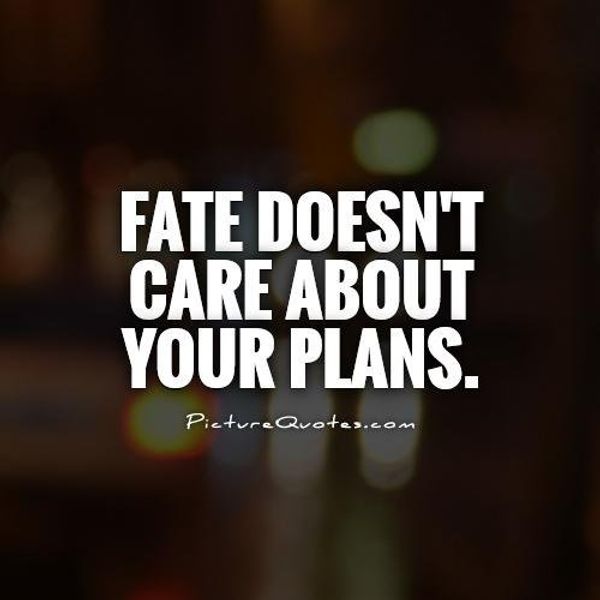 Life Doesn't Care About Your Plans