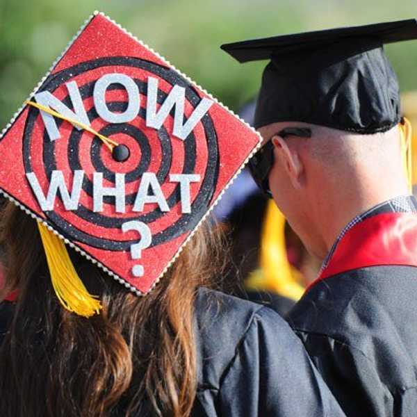 To The College Graduate That Doesn't Have It Figured Out