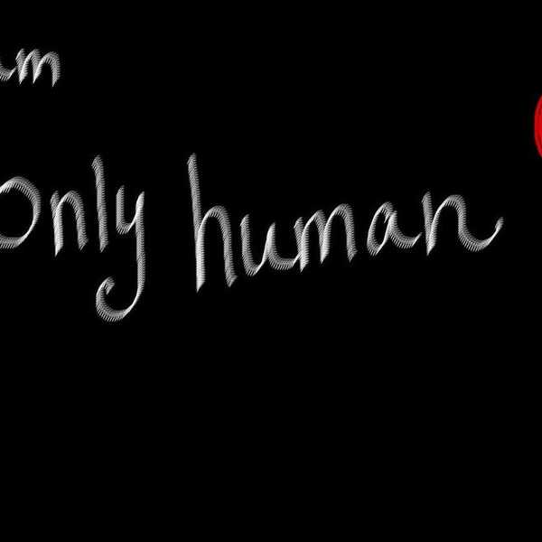 We're Only Human