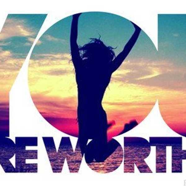 Your Worth Is What You Make It
