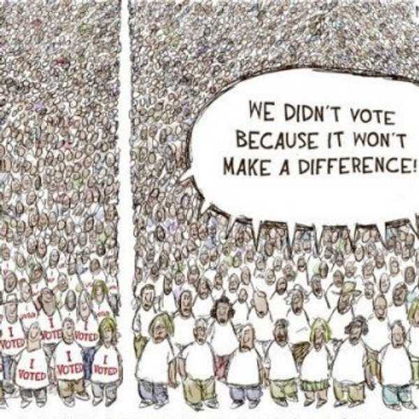 People Need To Stop Believing Their Vote Won't Count