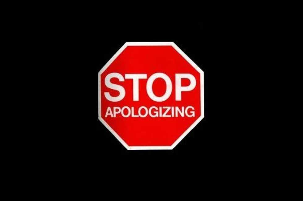 Stop Apologizing and Start Living